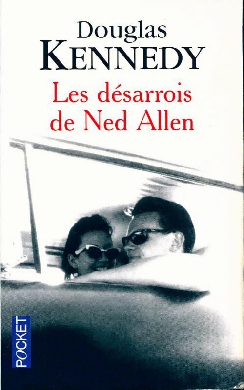 Livrenpoche : Les désarrois de Ned Allen - Douglas Kennedy - Livre