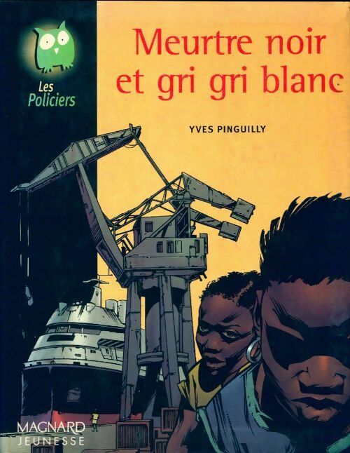 Meurtre noir et gri gri blanc - Yves Pinguilly - Livre