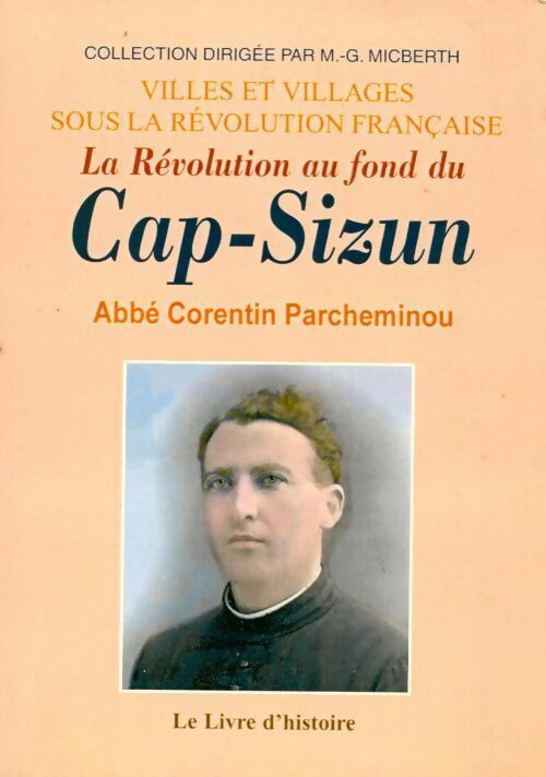 Livrenpoche : La révolution au fond du Cap-Sizun - Abbé Corentin Parcheminou - Livre