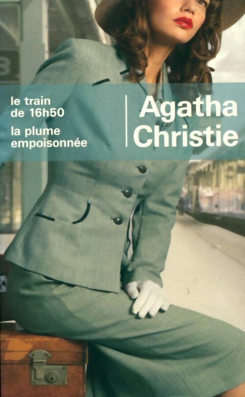 Livrenpoche : Le train de 16 h 50 / La plume empoisonnée - Christie Agatha - Livre