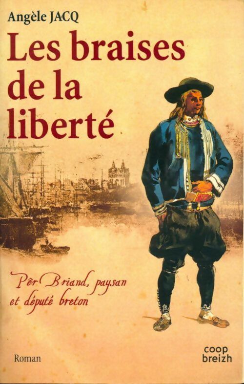 Livrenpoche : Les braises de la liberté - Angèle Jacq - Livre