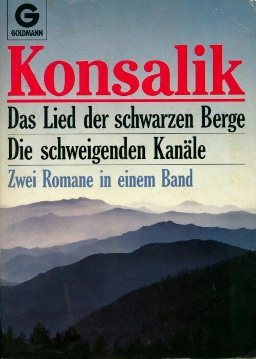 Livrenpoche : Das lied der schwarzen berge / Die schweigenden kanäle - Heinz G. Konsalik - Livre
