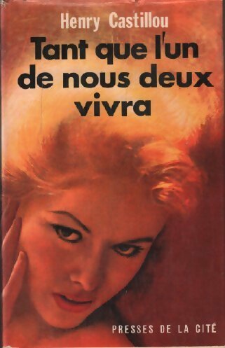 Livrenpoche : Tant que l'un de nous deux vivra - Henry Castillou - Livre
