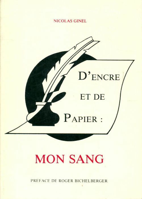Livrenpoche : D'encre et de papier : Mon sang - Nicolas Ginel - Livre