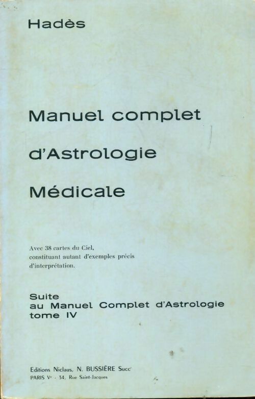 Manuel complet d'astrologie médicale Tome IV - Hadès -  Bussière GF - Livre