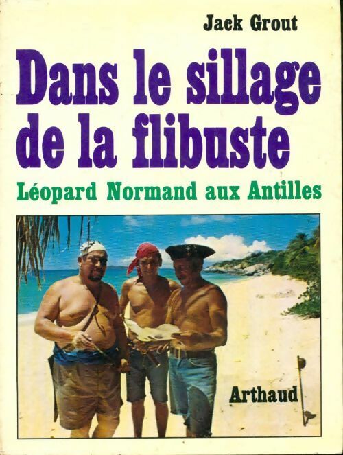 Livrenpoche : Dans le sillage de la flibuste - Jack Grout - Livre