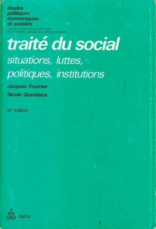 Traité du social - Jacques Fournier ; Nicole Questiaux -  Dalloz GF - Livre