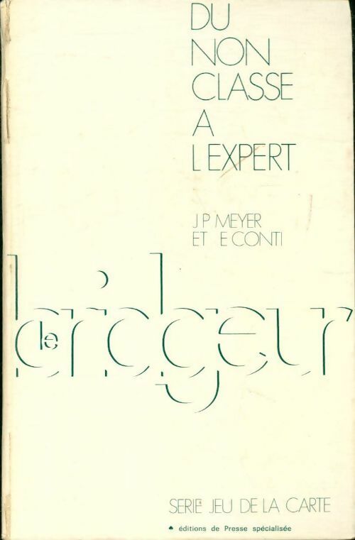 Du non classé à l'expert - J.-P. Meyer -  Le Bridgeur GF - Livre