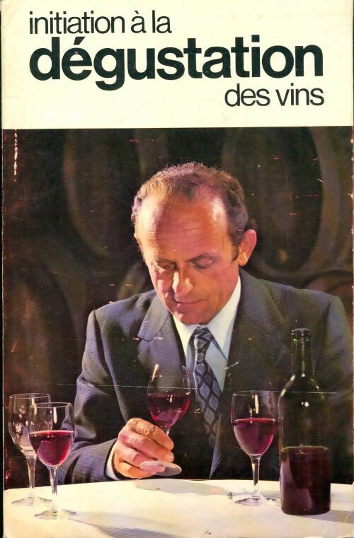 Livrenpoche : Initiation à la dégustation des vins - Collectif - Livre