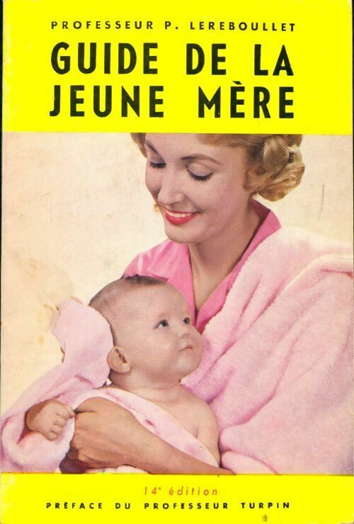 Livrenpoche : Guide de la jeune mère - P Lereboullet - Livre