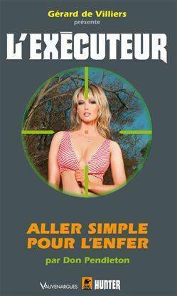 Livrenpoche : Aller simple pour l'enfer - Don Pendleton - Livre