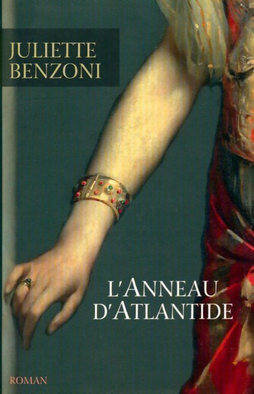 Livrenpoche : L'anneau d'Atlantide - Juliette Benzoni - Livre
