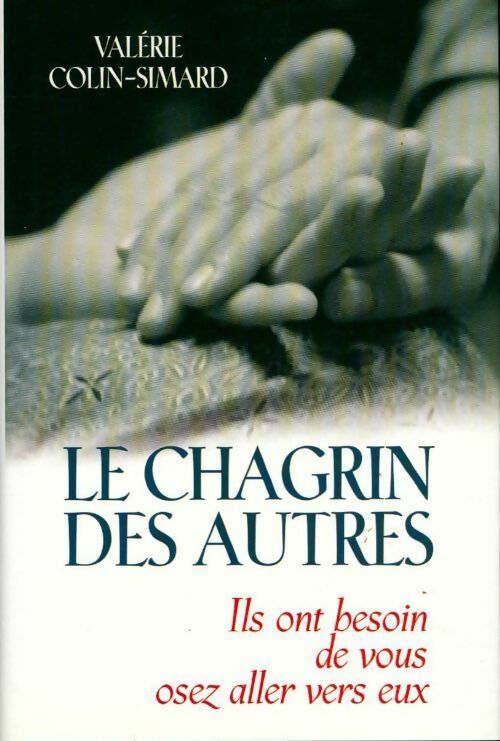 Livrenpoche : Le chagrin des autres - Valérie Colin-Simard - Livre