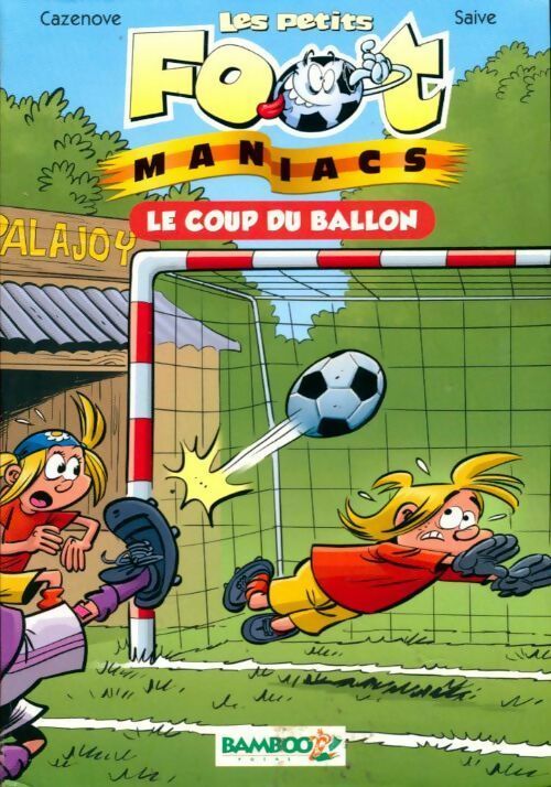 Livrenpoche :  Le coup du ballon - Olivier Saive - Livre