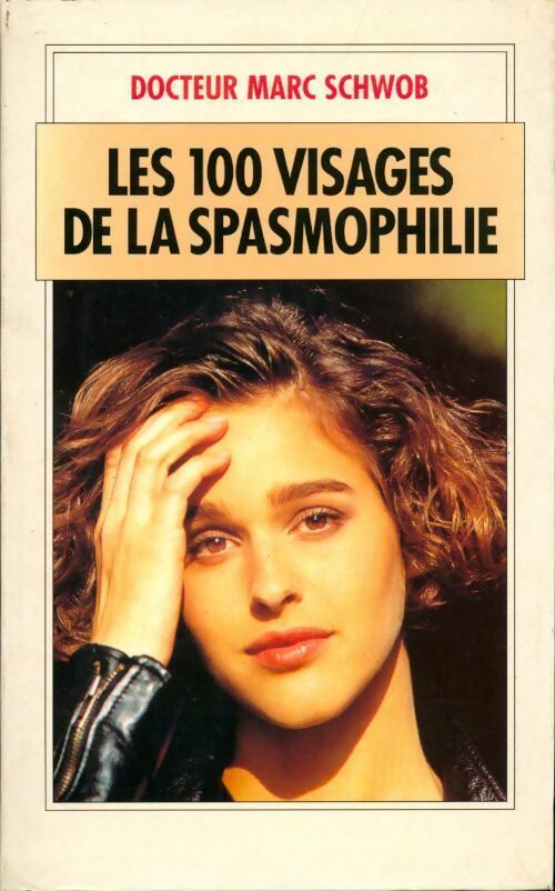 Livrenpoche : Les 100 visages de la spasmophilie - Schwob Marce - Livre