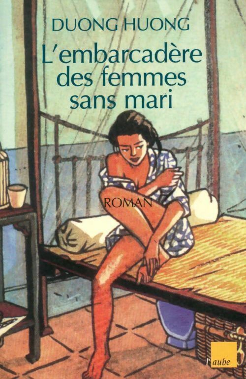 Livrenpoche : L'embarcadère des femmes sans mari - Duong Huong - Livre