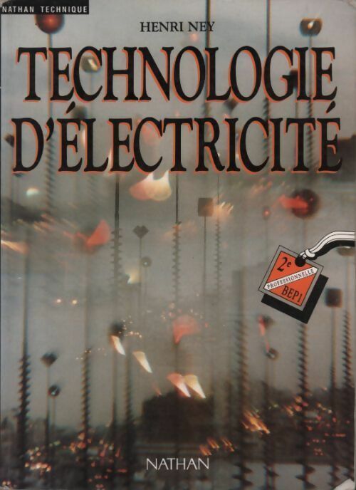 Livrenpoche : Technologie d'électricité. Seconde professionnelle BEP 1 - Henri Ney - Livre