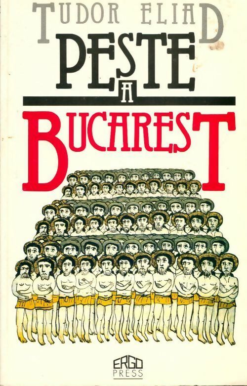 Livrenpoche : Peste à Bucarest - Tudor Eliad - Livre