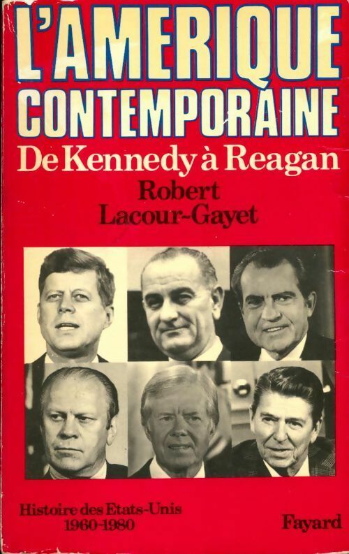 Livrenpoche : Histoire des États-Unis Tome IV : L'Amérique contemporaine - Robert Lacour-Gayet - Livre