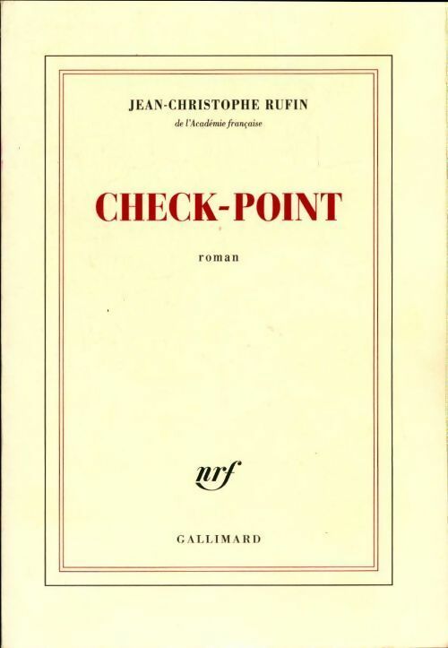 Livrenpoche : Check-point - Jean-Christophe Rufin - Livre