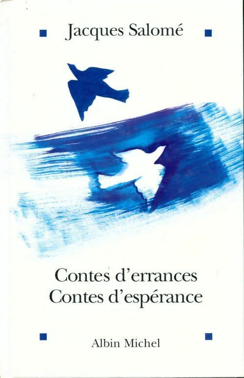 Contes d'errances, contes d'espérance - Jacques Salomé -  Albin Michel GF - Livre
