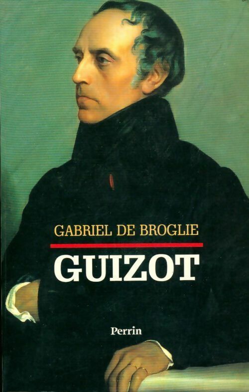 Livrenpoche : Guizot - Gabriel De Broglie - Livre