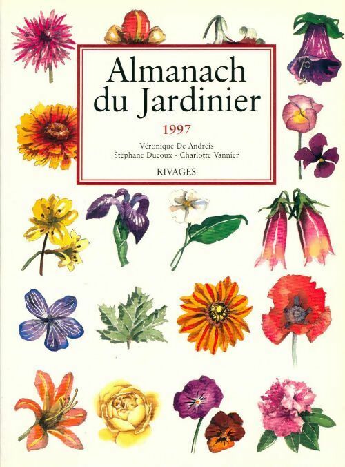 Livrenpoche : Almanach 1997 du jardinier - Véronique De Andreis - Livre
