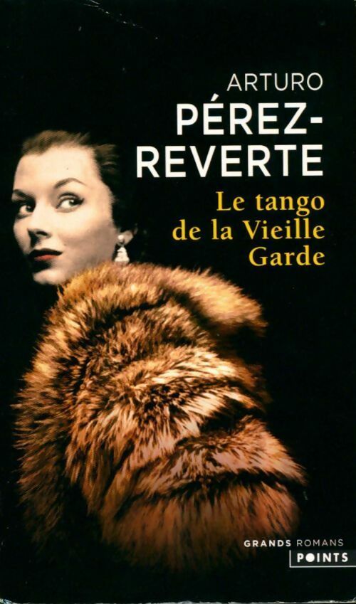 Livrenpoche : Le tango de la vieille garde - Perez-Reverte Arturo - Livre