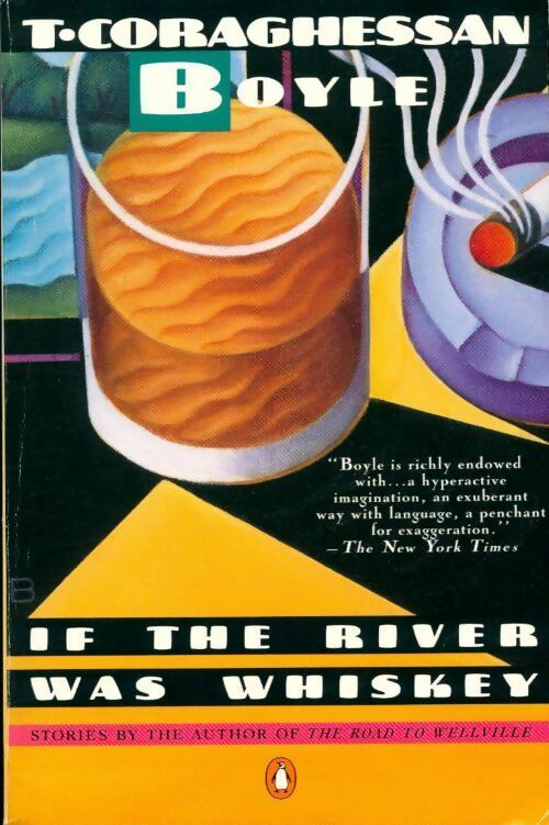 Livrenpoche : If the river was whiskey - Tom Coraghessan Boyle - Livre
