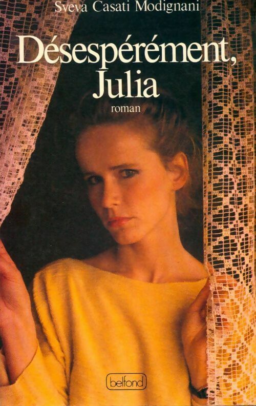 Livrenpoche : Désespérement, Julia - Sveva Casati Modignani - Livre