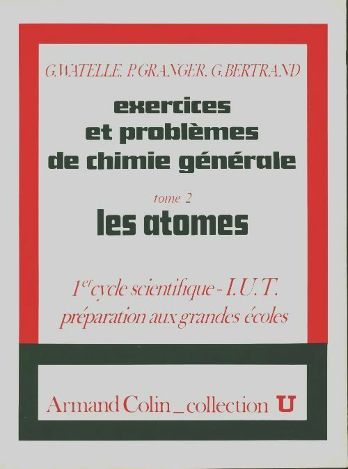 Livrenpoche : Exercices et problèmes de chimie générale premier cycle Tome II : Les atomes - Collectif - Livre