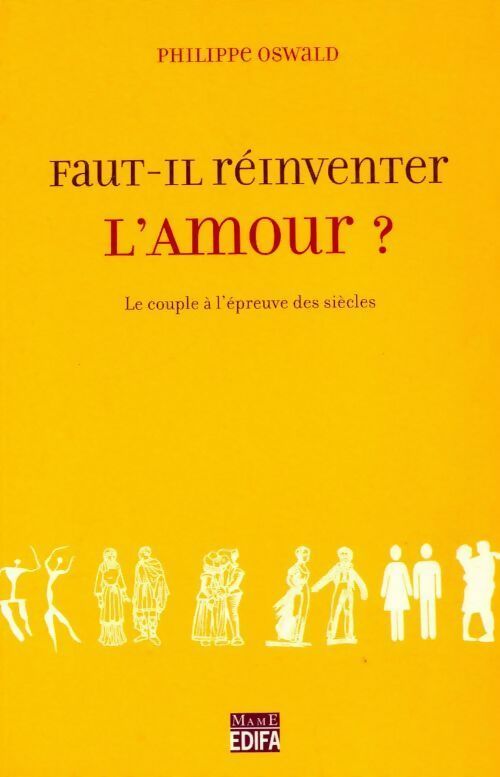 Livrenpoche : Faut-il réinventer l'amour ? - Philippe Oswald - Livre