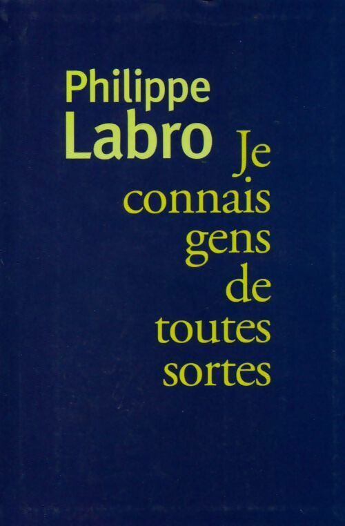 Livrenpoche : Je connais gens de toutes sortes - Philippe Labro - Livre