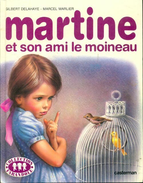 Martine et son ami le moineau - Gilbert Delahaye -  Martine - Livre