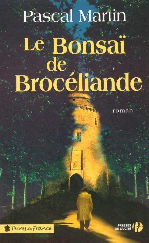 Livrenpoche : Le bonsaï de Brocéliande - Pascal Martin - Livre