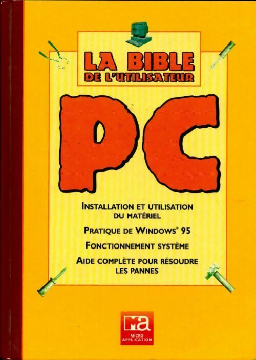Livrenpoche : La bible de l'utilisateur PC - Collectif - Livre