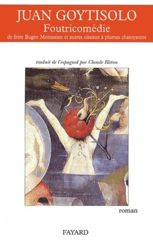 Livrenpoche : Foutricomédie de Fray Bugeo Montesino et autres oiseaux à plumes chatoyantes - Juan Goytisolo - Livre