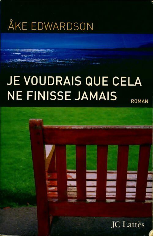 Je voudrais que cela ne finisse jamais - Ake Edwardson - Livre