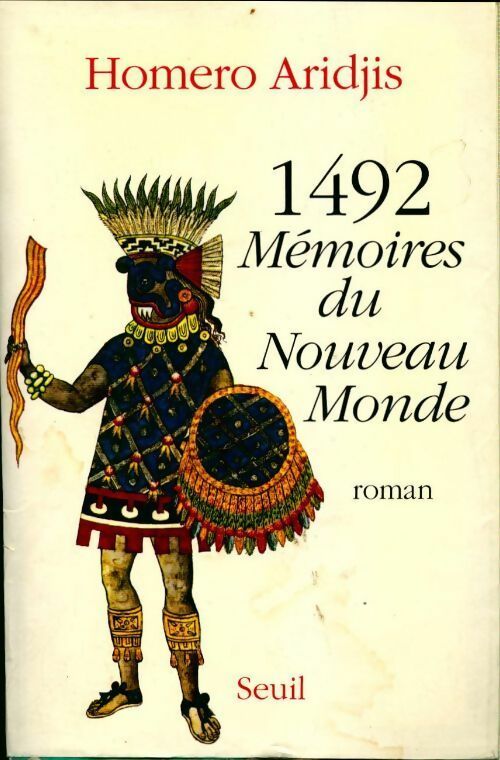 Livrenpoche : 1492. Mémoires du nouveau monde - Homero Aridjis - Livre
