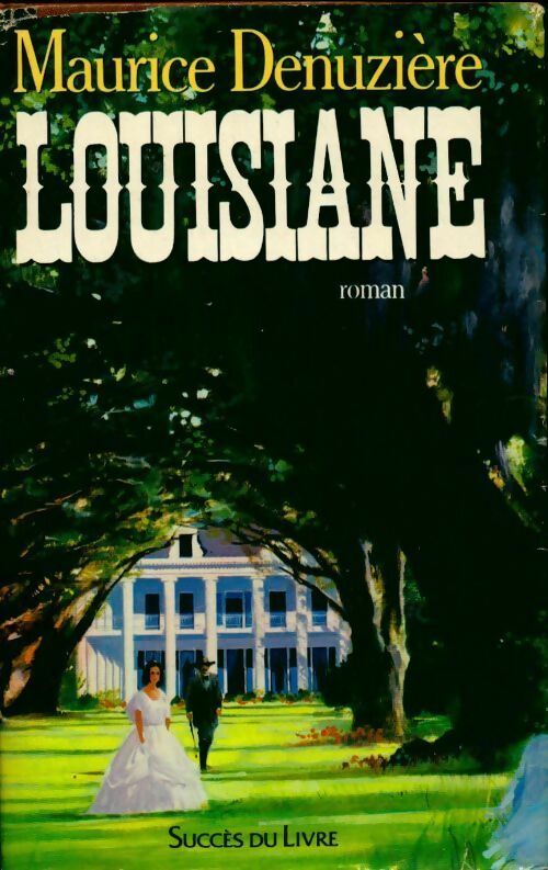 Livrenpoche : Louisiane - Maurice Denuzière - Livre
