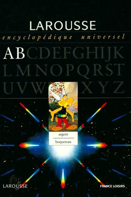 Livrenpoche : Larousse encyclopédique universel Tome I : Argent / Bocqueteau - Collectif - Livre
