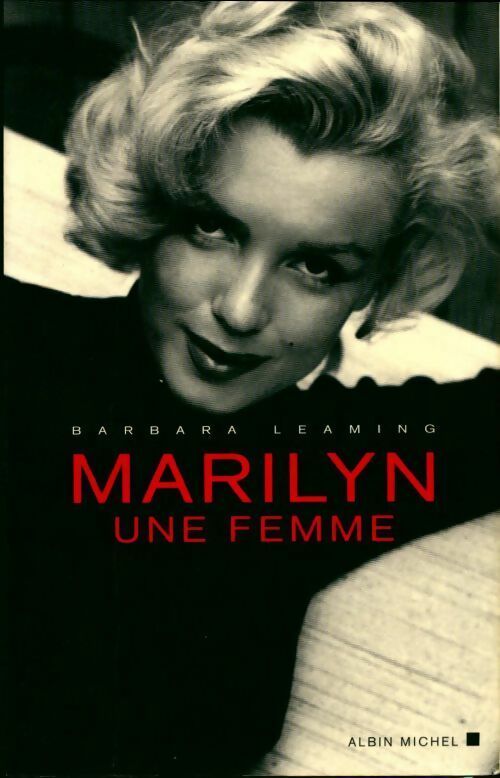 Marilyn, une femme - Barbara Leaming -  Albin Michel GF - Livre