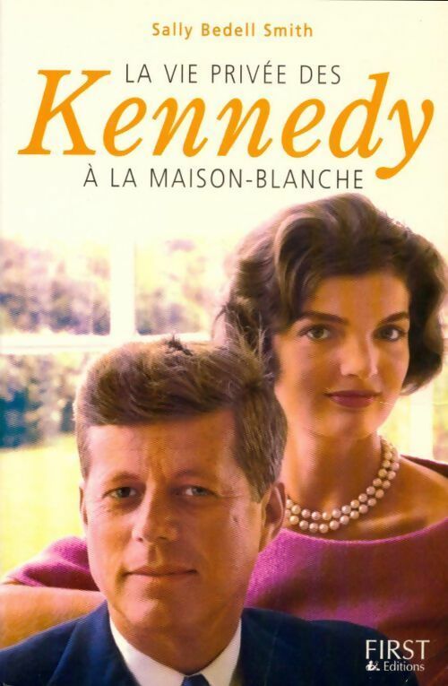 Livrenpoche : La vie privée des Kennedy à la Maison-Blanche - Sally Bedell-Smith - Livre