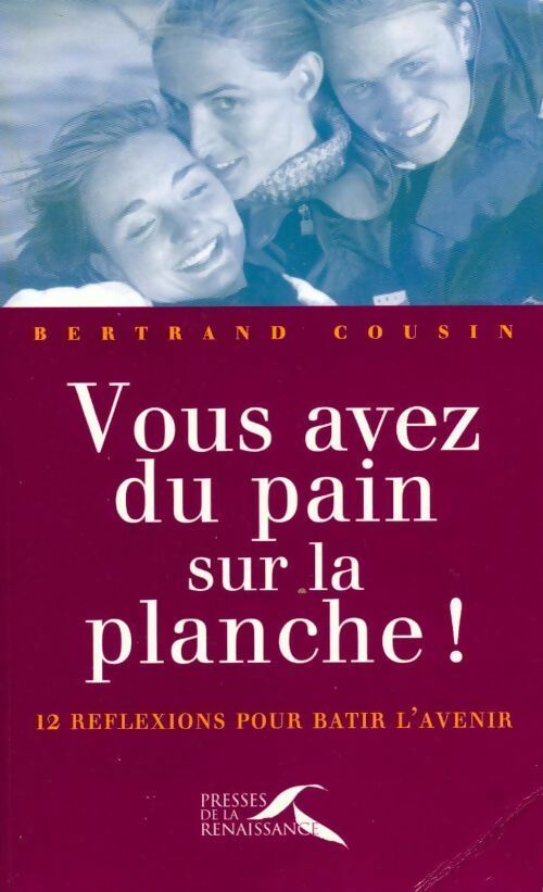 Livrenpoche : Vous avez du pain sur la planche ! - Bertrand Cousin - Livre