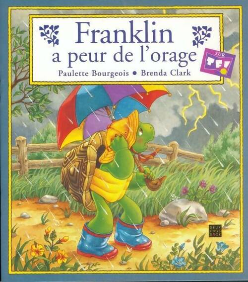 Franklin a peur de l'orage - P Bourgeois -  Franklin - Livre