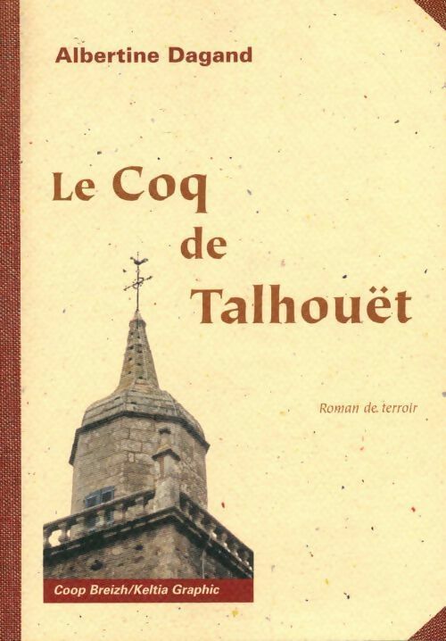 Livrenpoche : Le coq de Talhouët - Albertine Dagand - Livre