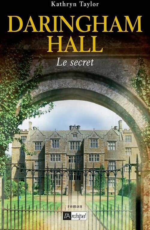 Daringham hall Tome II : Le secret - Kathryn Taylor - Livre