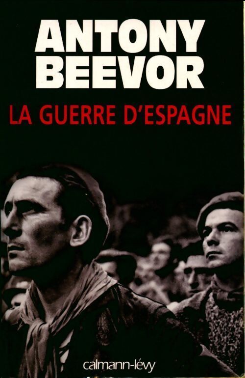 La guerre d'Espagne - Antony Beevor - Livre
