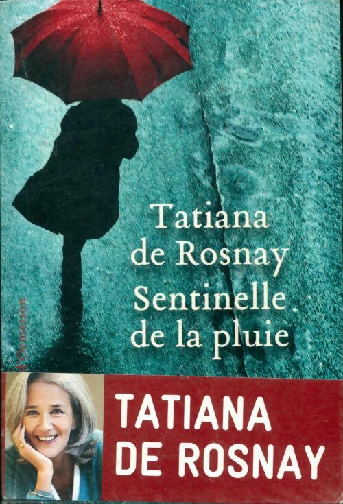 Livrenpoche : Sentinelle de la pluie - Tatiana De Rosnay - Livre