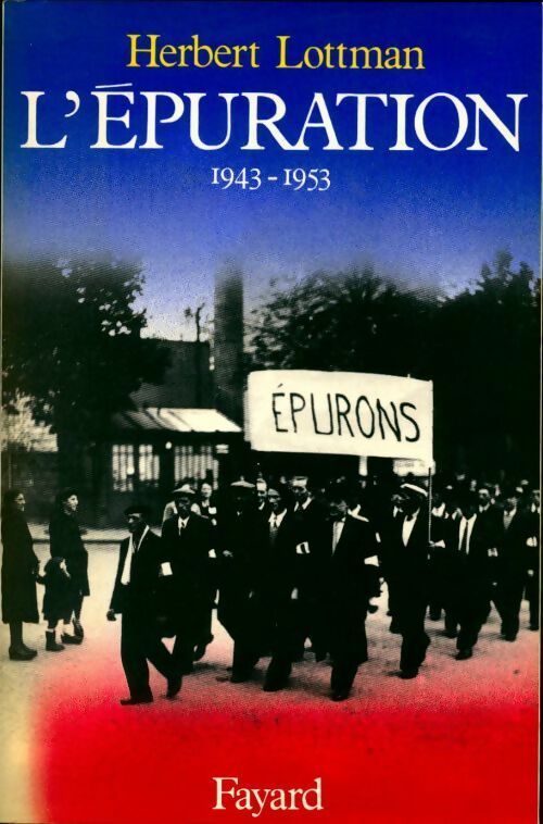 Livrenpoche : L'épuration 1943-1953 - Lottman Herbert - Livre